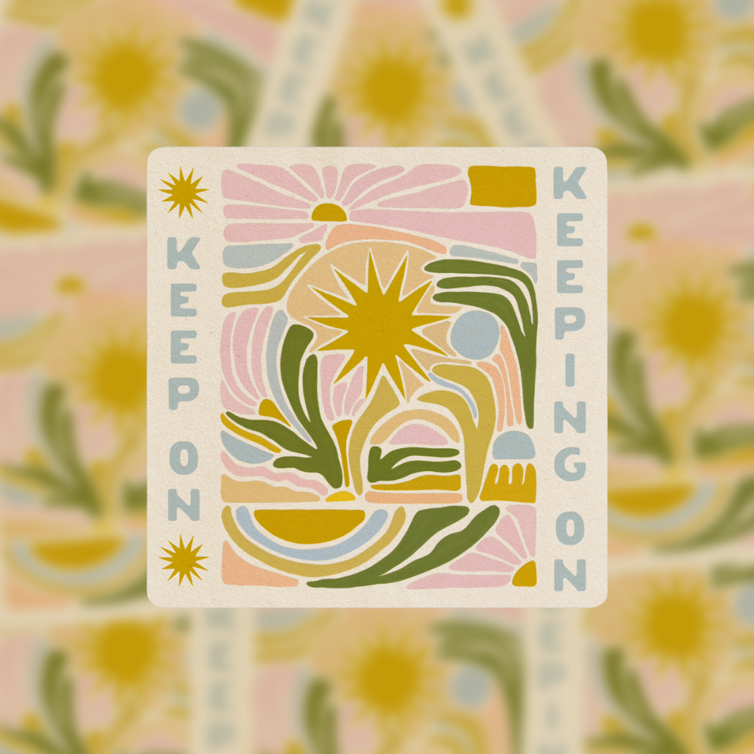 Keep On Keeping On - Vinyl Sticker