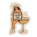 It’s Been Fun and I Have No Apologies Sticker –Retro Cowgirl