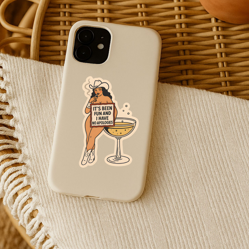 It’s Been Fun and I Have No Apologies Sticker –Retro Cowgirl